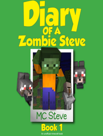 Diary of a Minecraft Zombie by MC Steve